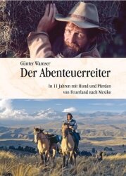 WAMSER Der Abenteuerreiter: von Feuerland nach Mexiko